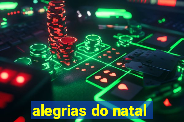 alegrias do natal